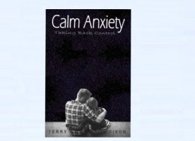 Calm Anxiety: Taking Back Control Book